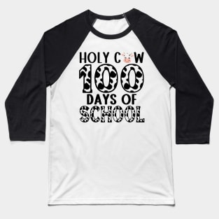 Holy Cow 100 Days Of School 100th Day Smarter Brighter Baseball T-Shirt